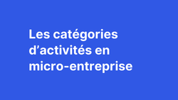 Les catégories d'activité en micro-entreprise