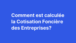 Comment est calculée la CFE ?