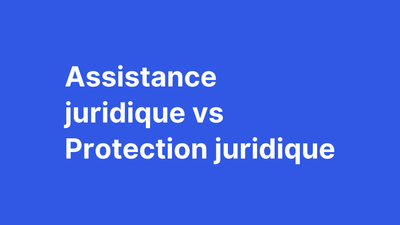 Assistance juridique et protection juridique : quelles différences ?
