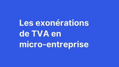 Les exonérations de TVA en micro-entreprise