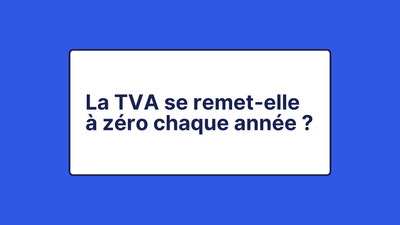 La TVA se remet-elle à zéro chaque année ?