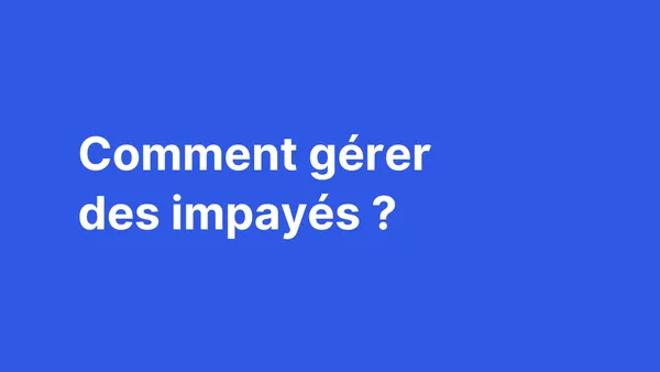 Impayés de facture : comment s'en sortir sans prise de tête ?