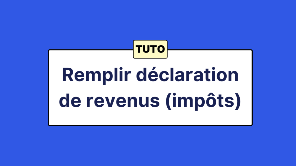 Tuto impôts déclaration revenus