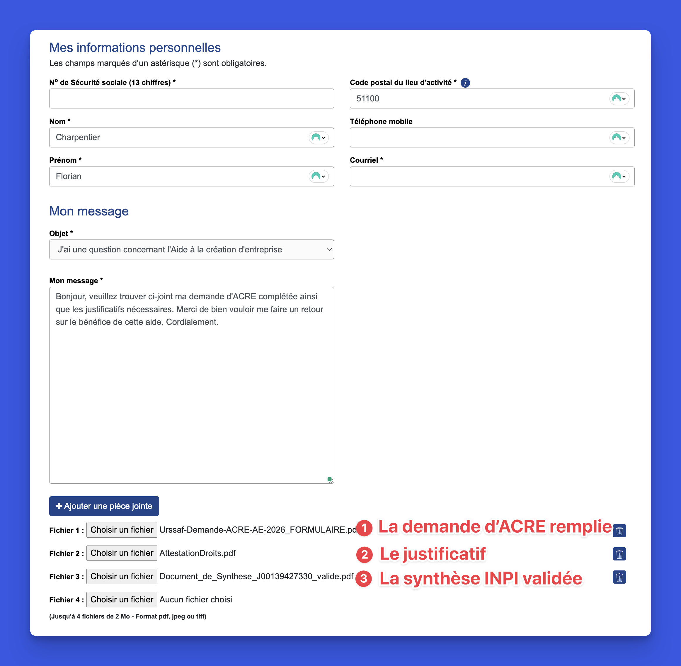 messagerie urssaf envoi demande acre 3 pieces jointes Capture d'écran du formulaire de messagerie URSSAF montrant les champs d'informations personnelles, l'objet du message "J'ai une question concernant l'Aide à la création d'entreprise", le message type de demande ACRE et les 3 fichiers à joindre annotés en rouge : fichier 1 la demande d'ACRE remplie, fichier 2 le justificatif, fichier 3 la synthèse INPI validée