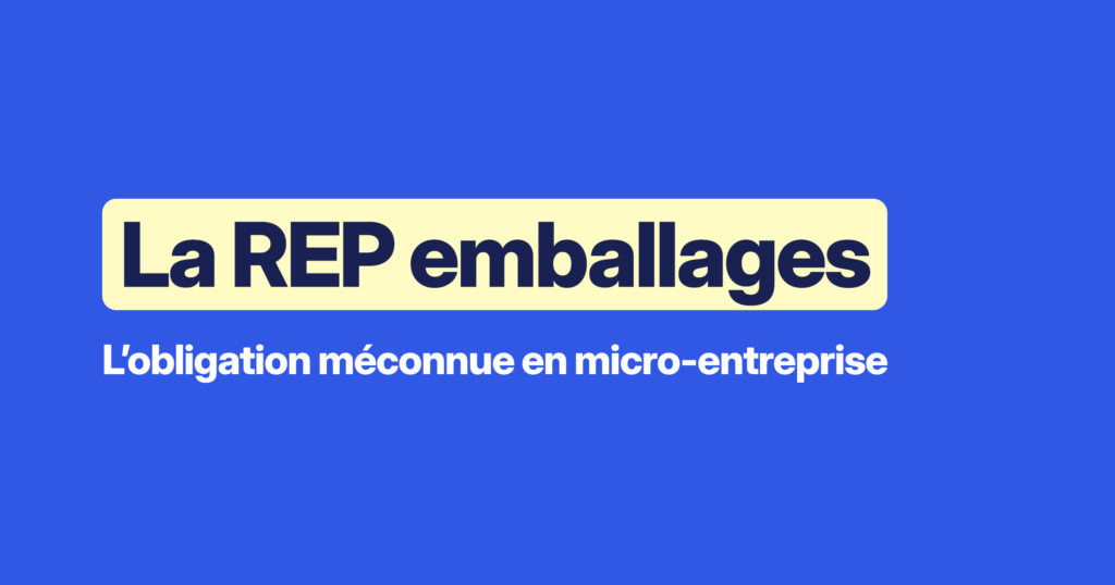 La REP emballages : l'obligation méconnue en micro-entreprise